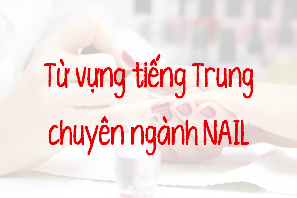 Giao tiếp tiếng Anh ngành nail: Hướng dẫn cần thiết cho các chuyên viên